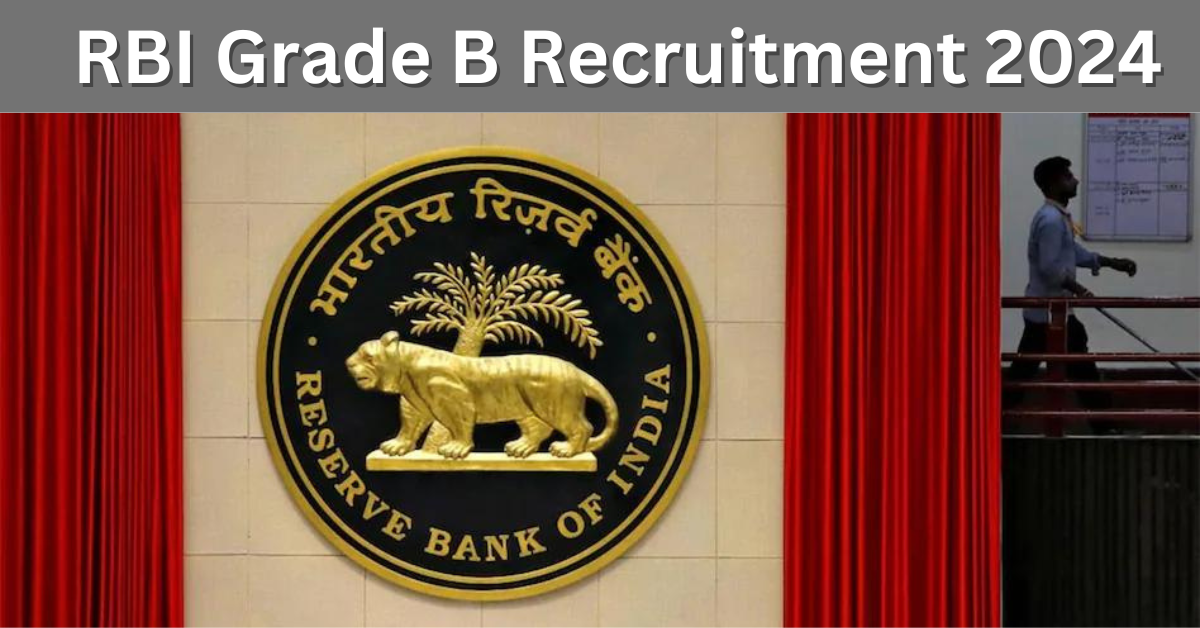 RBI Grade B Recruitment 2024