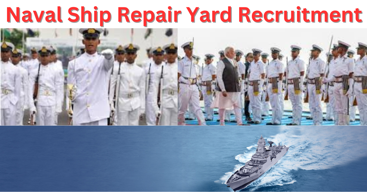 Naval Ship Repair Yard Recruitment 2024